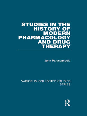 cover image of Studies in the History of Modern Pharmacology and Drug Therapy